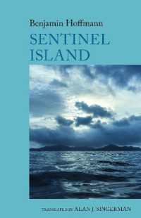 Sentinel Island: A Novel : by Benjamin Hoffmann (World Writing in French: New Archipelagoes)