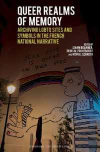 Queer Realms of Memory : Archiving LGBTQ Sites and Symbols in the French National Narrative (Contemporary French and Francophone Cultures)