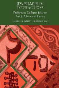 Jewish-Muslim Interactions : Performing Cultures between North Africa and France (Francophone Postcolonial Studies)