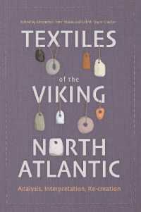 Textiles of the Viking North Atlantic : Analysis, Interpretation, Re-creation (Medieval and Renaissance Clothing and Textiles)