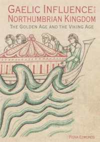 Gaelic Influence in the Northumbrian Kingdom : The Golden Age and the Viking Age (Studies in Celtic History)