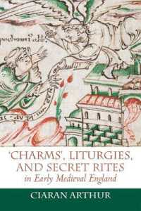 'Charms', Liturgies, and Secret Rites in Early Medieval England (Anglo-saxon Studies)