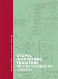 Utopia, Innovation, Tradition : Bruno Maderna's Cosmos (Paul Sacher Foundation)