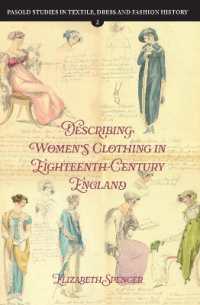 Describing Women's Clothing in Eighteenth-Century England (Pasold Studies in Textile, Dress and Fashion History)