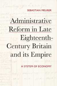 Administrative Reform in Late Eighteenth-Century Britain and its Empire : A System of Economy (Studies in the Eighteenth Century)