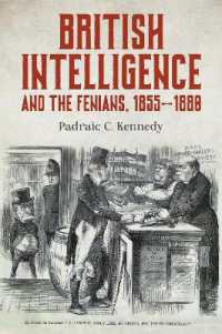 British Intelligence and the Fenians, 1855-1880 (History of British Intelligence)