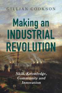 Making an Industrial Revolution : Skill, Knowledge, Community and Innovation