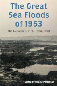 The Great Sea Floods of 1953 : The Records of P.J.O. (John) Trist (Suffolk Records Society)