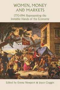 Women, Money and Markets, 1770-1914 : Representing the Invisible Hands of the Economy
