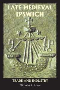 Late Medieval Ipswich : Trade and Industry