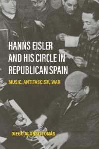 Hanns Eisler and His Circle in Republican Spain : Music, Antifascism, War