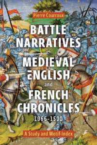 Battle Narratives in Medieval English and French Chronicles, 1066-1500 : A Study and Motif-Index (Warfare in History)