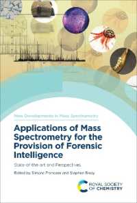 Applications of Mass Spectrometry for the Provision of Forensic Intelligence : State-of-the-art and Perspectives