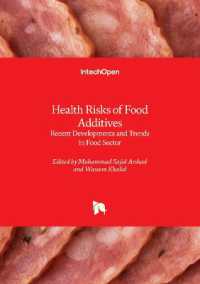 Health Risks of Food Additives : Recent Developments and Trends in Food Sector