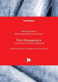 Pain Management : From Acute to Chronic and Beyond (Pharmaceutical Science)