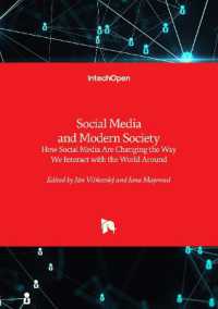 Social Media and Modern Society : How Social Media Are Changing the Way We Interact with the World around