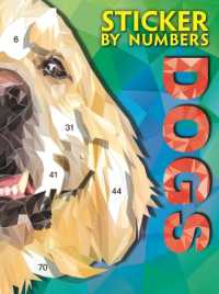 Sticker by Numbers-Dogs : Create Amazing 3-D Pictures