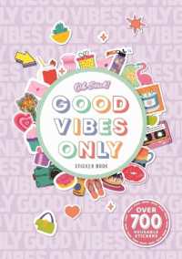 Oh Stick! Good Vibes Only Sticker Book : Over 700 Stickers for Daily Planning and More