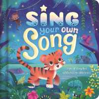 Sing Your Own Song - a Special Story That Celebrates Our Differences : Padded Board Book （Board Book）