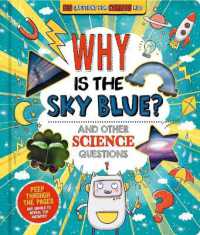 Why Is the Sky Blue? (and Other Science Questions) : Big Questions for Curious Kids with Peek-Through Pages （Board Book）
