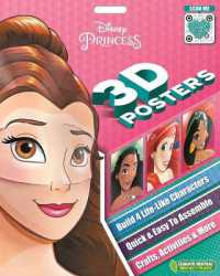 Disney Princess 3D Posters : Quick & Easy to Assemble Life-Like Characters, Plus Crafts, Activities, and More