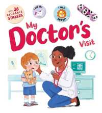 My Doctor's Visit : An Interactive Storybook with 36 Reusable Bandage Stickers （Board Book）