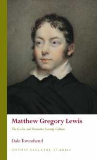 Matthew Gregory Lewis : The Gothic and Romantic Literary Culture (Gothic Literary Studies)