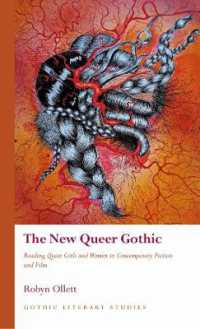 The New Queer Gothic : Reading Queer Girls and Women in Contemporary Fiction and Film (Gothic Literary Studies)