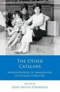 The Other Catalans : Representations of Immigration in Catalan Literature (Iberian and Latin American Studies)