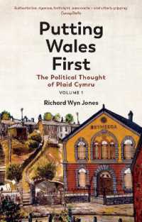 Putting Wales First : The Political Thought of Plaid Cymru (Volume 1)