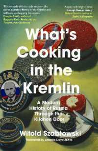 What's Cooking in the Kremlin : A Modern History of Russia through the Kitchen Door