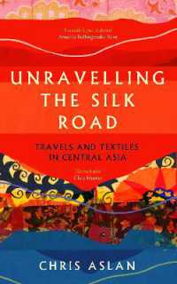Unravelling the Silk Road : Travels and Textiles in Central Asia
