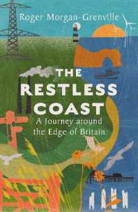 The Restless Coast : A Journey around the Edge of Britain