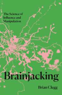 Brainjacking : The Science of Influence and Manipulation