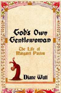 God's Own Gentlewoman : The Life of Margaret Paston