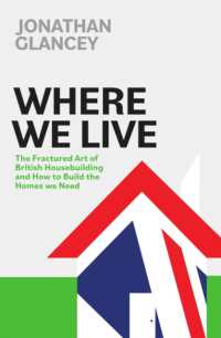Where We Live : The Fractured Art of British Housebuilding and How to Build the Homes we Need