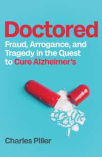 Doctored : Fraud, Arrogance and Tragedy in the Quest to Cure Alzheimer's