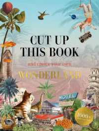 Cut Up This Book and Create Your Own Wonderland (Cut up this Book)