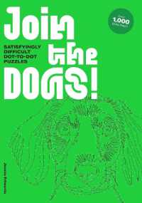 Join the Dogs! : Satisfyingly Difficult Dot-to-Dot Puzzles (Extremely Difficult Dot-to-dot Puzzles)