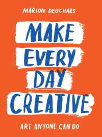 Make Every Day Creative : Art anyone can do