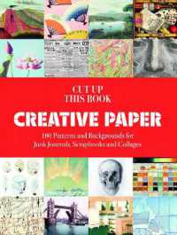 Creative Paper : 100 Backgrounds for Junk Journals, Scrapbooks and Collages (Cut up this Book)