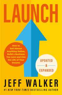 Launch (Updated & Expanded Edition) : How to Sell Almost Anything Online, Build a Business You Love and Live the Life of Your Dreams