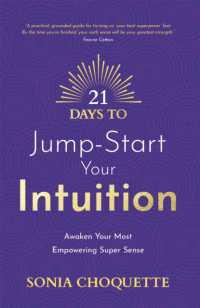 21 Days to Jump-Start Your Intuition : Awaken Your Most Empowering Super Sense