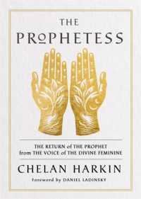 The Prophetess : The Return of the Prophet from the Voice of the Divine Feminine