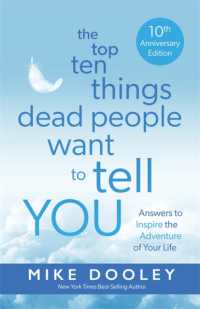 The Top Ten Things Dead People Want to Tell YOU : Answers to Inspire the Adventure of Your Life （10th anniversary）