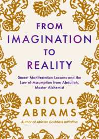 From Imagination to Reality : Secret Manifestation Lessons and the Law of Assumption from Abdullah, Master Alchemist