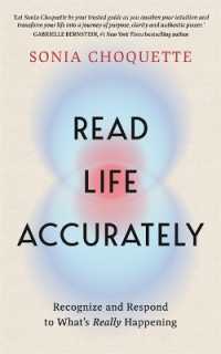 Read Life Accurately : Recognize and Respond to What's Really Happening