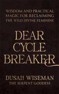 Dear Cycle Breaker : Wisdom and Practical Magic for Reclaiming the Wild Divine Feminine