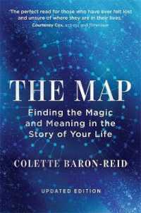 The Map : Finding the Magic and Meaning in the Story of Your Life （Revised）