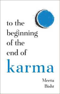 To the Beginning of the End of Karma : A Practical Guide to Breaking Free from Negative Patterns and Awakening Your Higher Self
